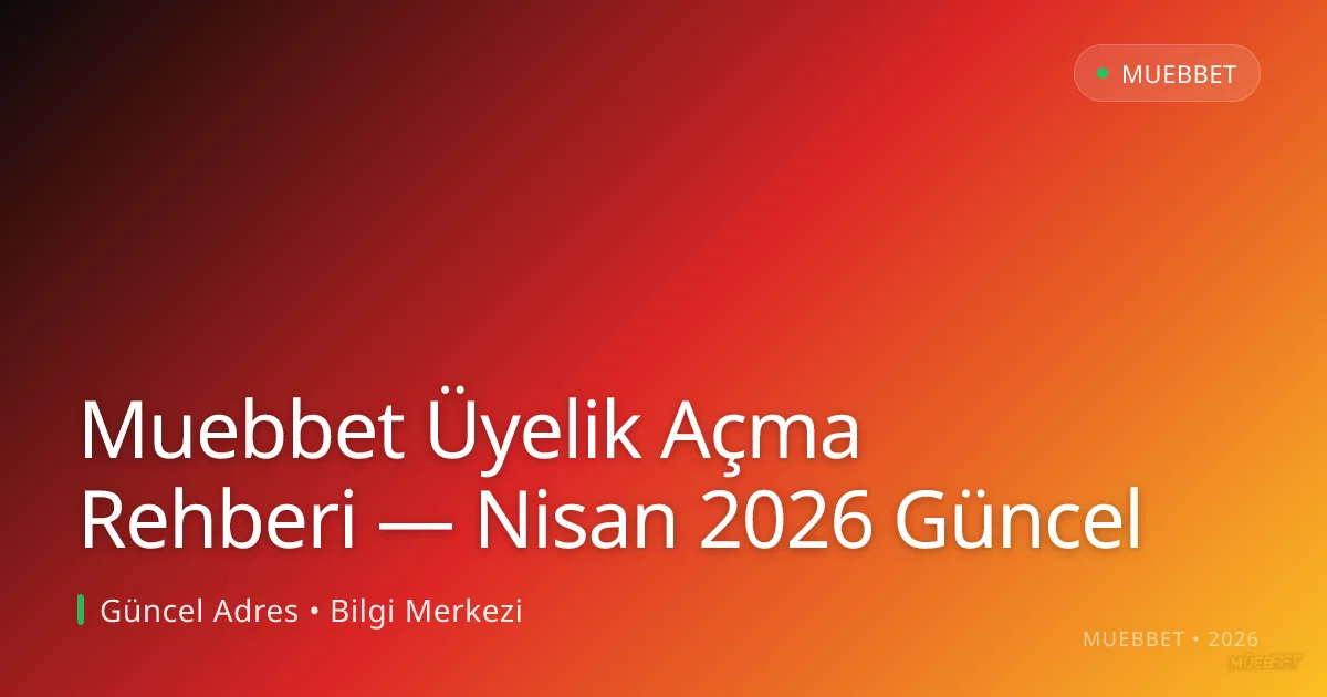 Muebbet Üyelik Açma Rehberi Muebbet Üyelik Açma Rehberi